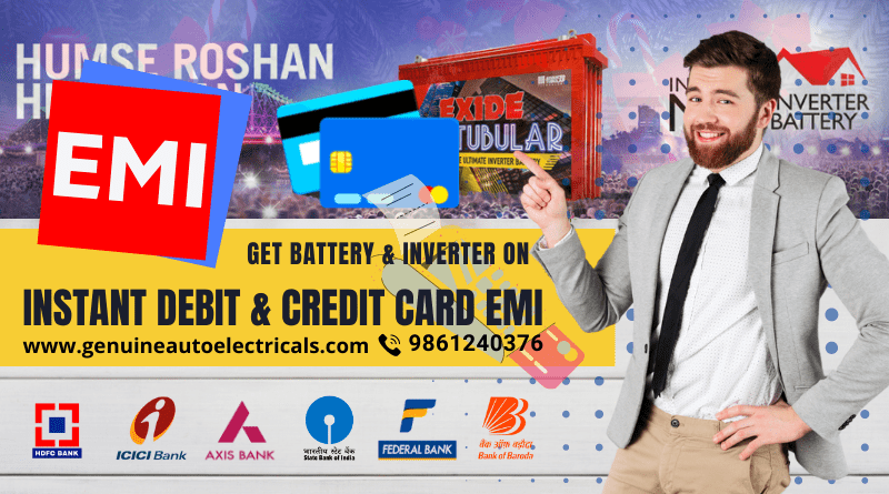 NOW GET BATTERY AND INVERTER ON DEBIT & CREDIT CARD EMI