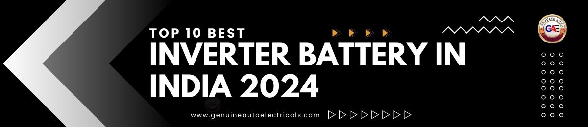 Top 10 Best Inverter Battery in India 2024